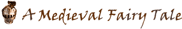 A Medieval Fairy Tale